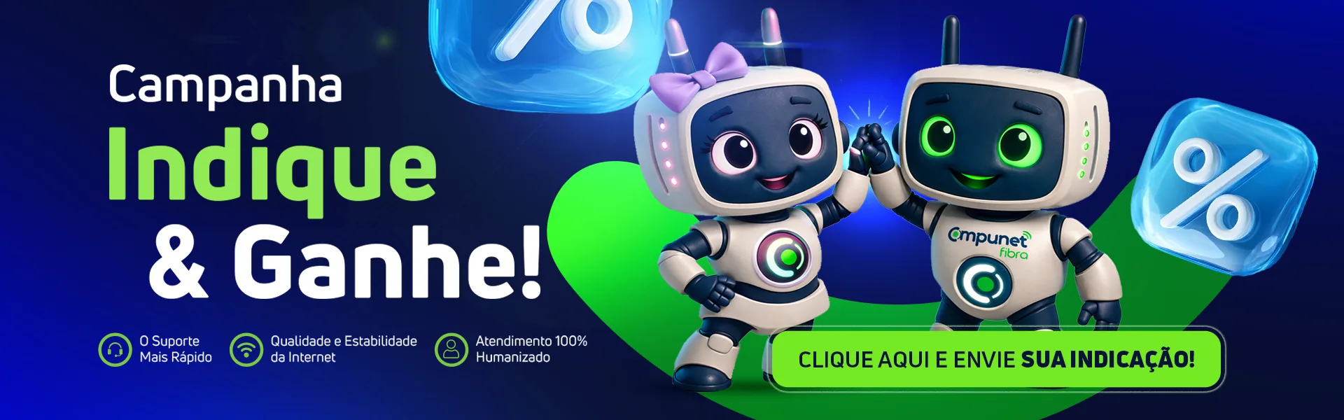 Campanha Indique e Ganhe da Compunet — clique aqui e envie sua indicação